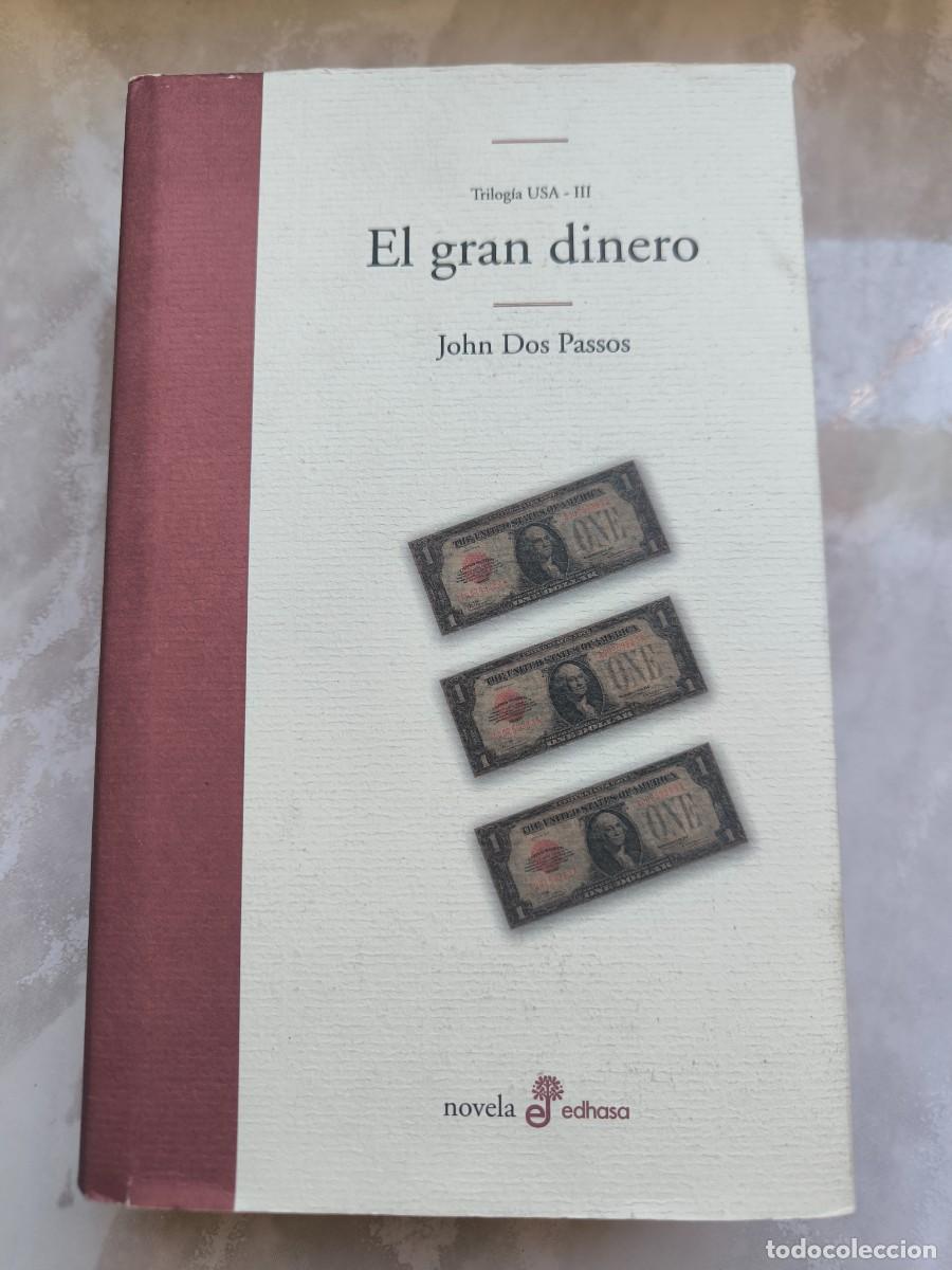 Libros de segunda mano: El gran dinero John Dos Pasos Trilog&iacute;a usa III - novela Edhasa