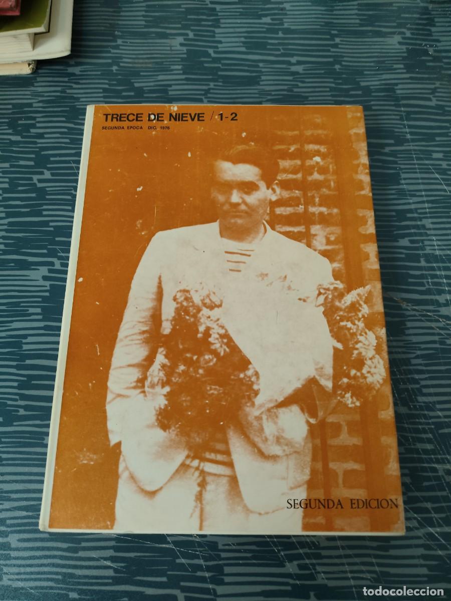 Libros de segunda mano: TRECE DE NIEVE 1-2,SEGUNDA EPOCA, FEDERICO GARC&Iacute;A LORCA,1977,241 P&Aacute;GINAS.