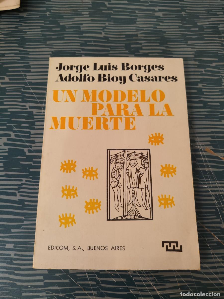 Libros de segunda mano: UN MODELO PARA LA MUERTE,JORGE LUIS BORGES, ADOLFO BIOY CASARES,EDICOM,1970,122 P&Aacute;GINAS.
