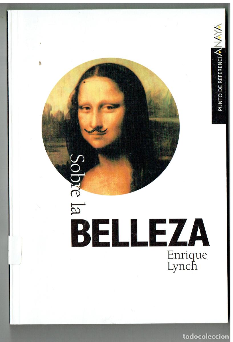 Libros de segunda mano: SOBRE LA BELLEZA. ENRIQUE LYNCH. ANAYA, 1&ordf; EDC. 1999. (ST/PR1)