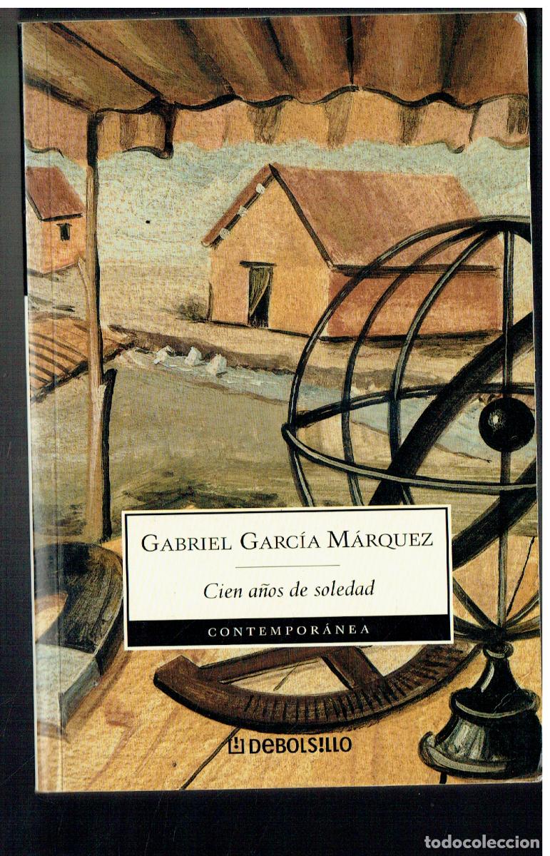 Libros de segunda mano: CIEN A&Ntilde;OS DE SOLEDAD. GABRIEL GARC&Iacute;A M&Aacute;RQUEZ. DEBOLSILLO. 2008.(ST/PR1)