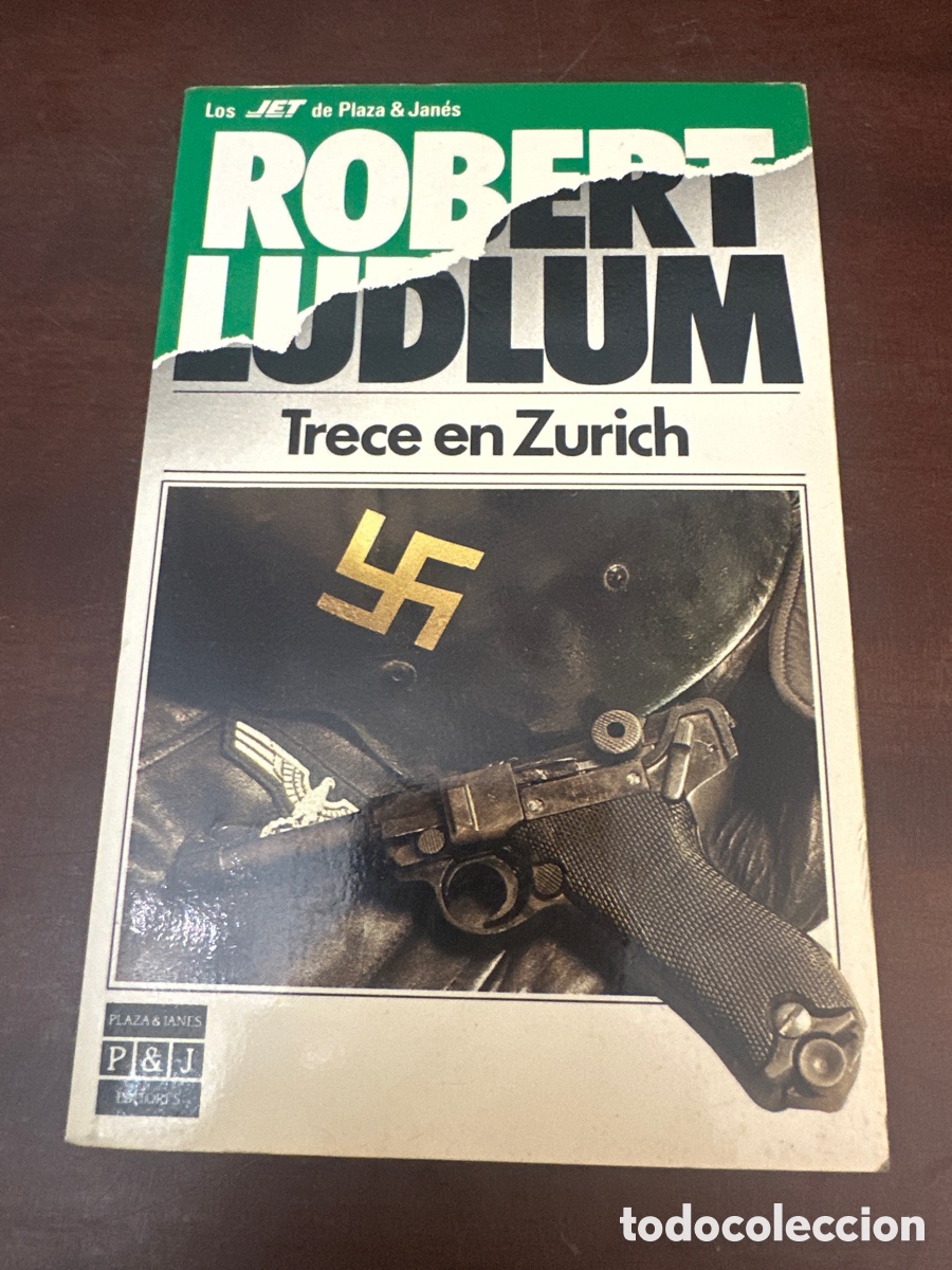 Libros de segunda mano: TRECE EN ZURICH - ROBERT LUDLUM - PLAZA & JANES