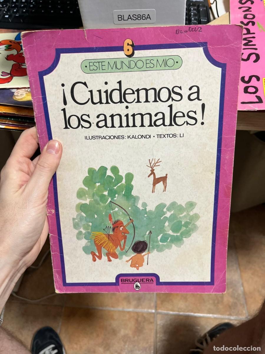 Libros de segunda mano: BLAS86A &ndash; &iexcl;Cuidemos a los animales! n&ordm; 6, colecci&oacute;n Este Mundo es M&iacute;o. Editorial Bruguera.