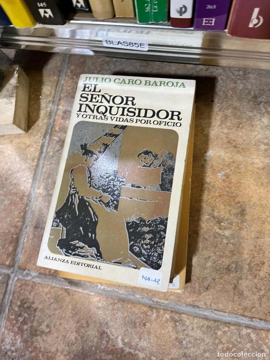 Libros de segunda mano: BLAS85E JULIO CARO BAROJA EL SENOR INQUISIDOR Y OTRAS VIDAS POR OFICIO