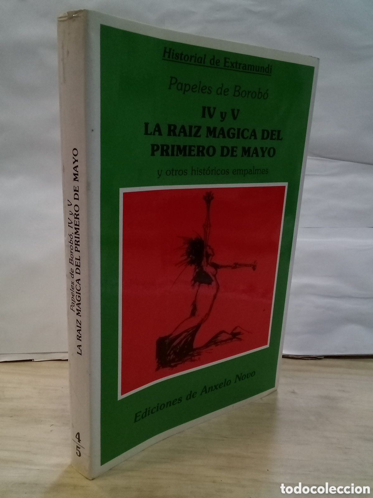 Gebrauchte B&uuml;cher: Papeles de Borob&oacute;, IV y V. La ra&iacute;z m&aacute;gica del primero de mayo