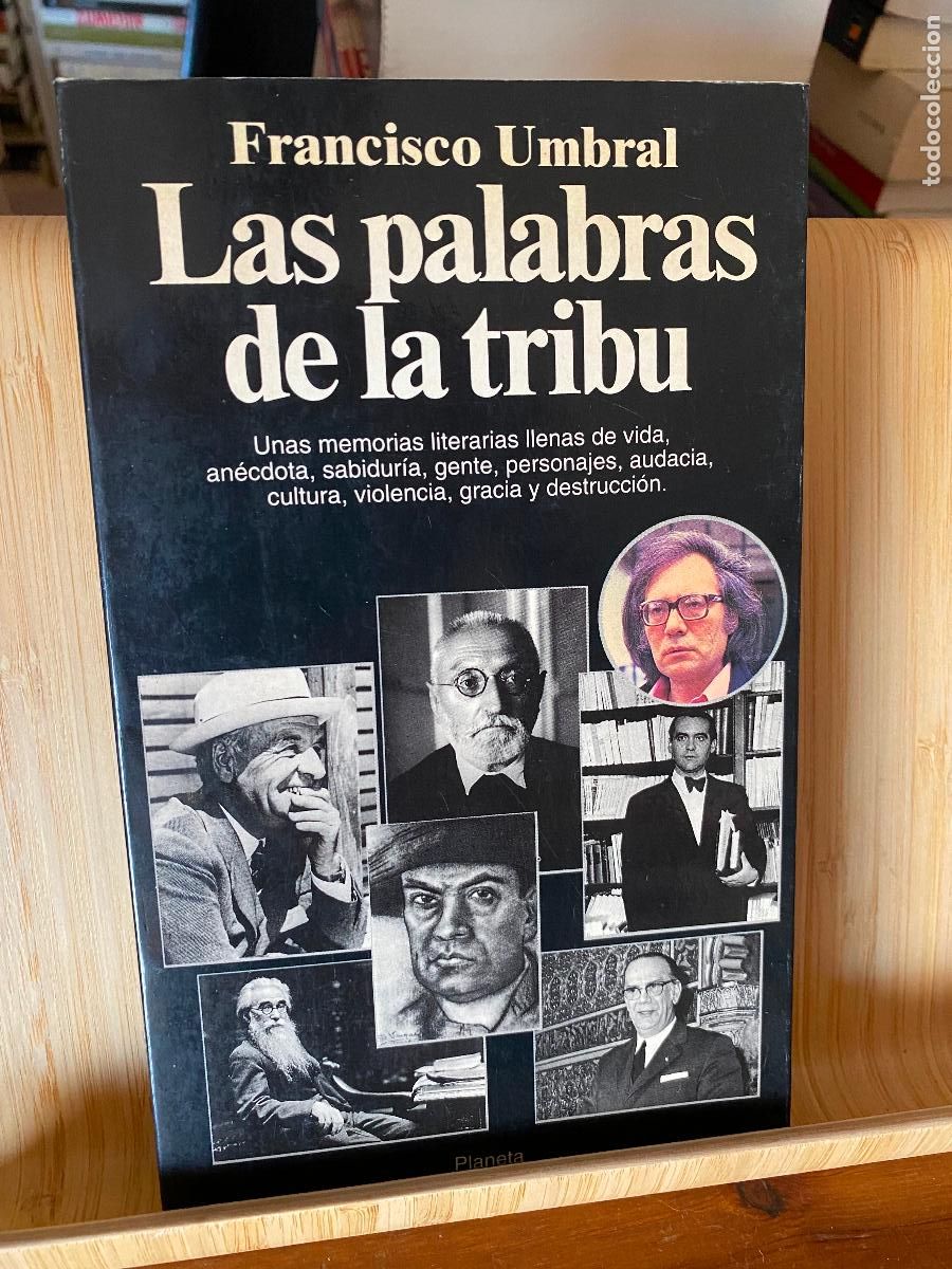 Libros de segunda mano: LAS PALABRAS DE LA TRIBU. FRANCISCO UMBRAL. EDITORIAL PLANETA
