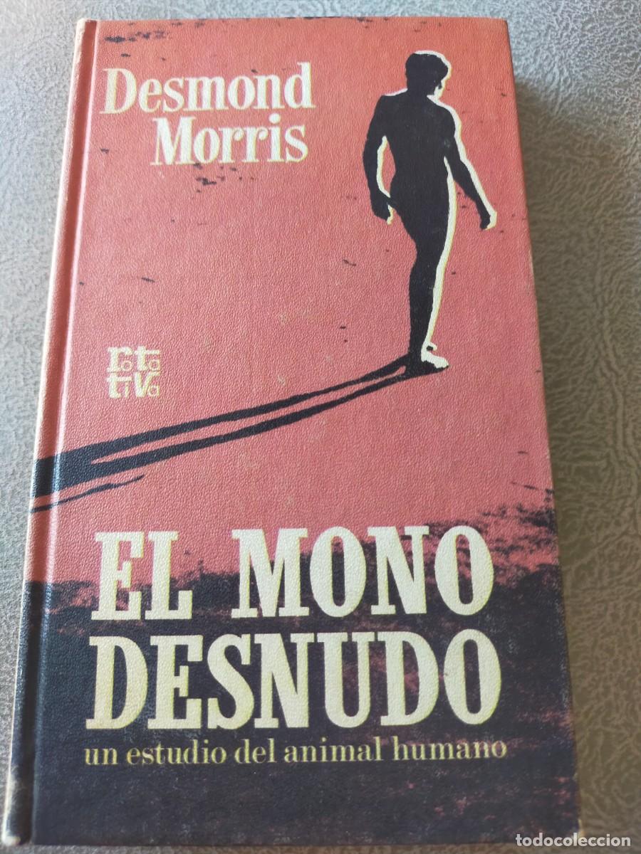 Gebrauchte B&uuml;cher: EL MONO DESNUDO DE DESMON MORRIS