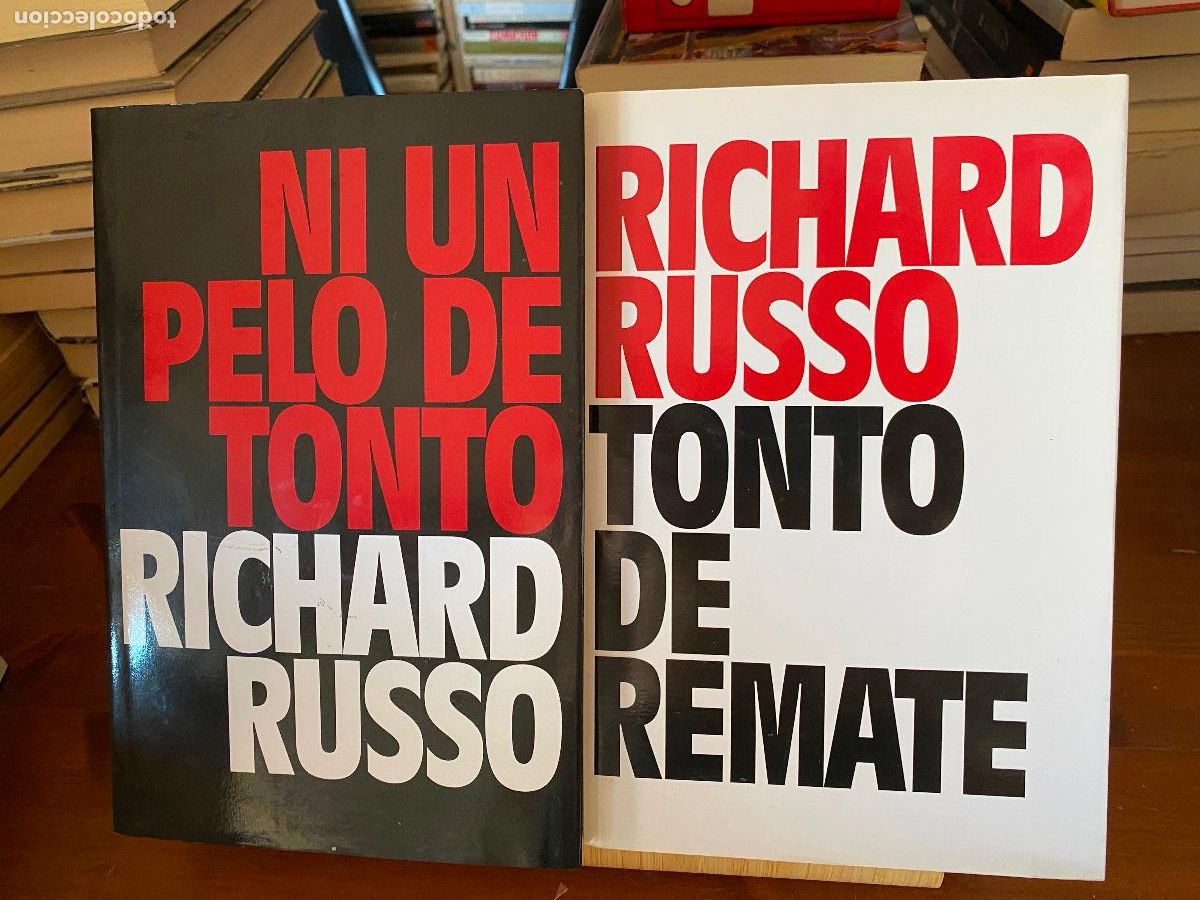 Libros de segunda mano: NI UN PELO DE TONTO + TONTO DE REMATE. RICHARD RUSSO. EDITORIAL NAVONA