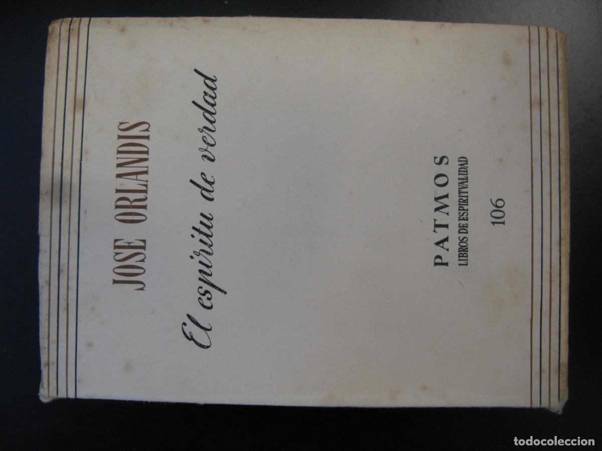 Libros de segunda mano: EL ESPIRITU DE VERDAD * JOSE ORLANDIS * PATMOS LIBROS DE ESPIRITUALIDAD N&ordm; 106