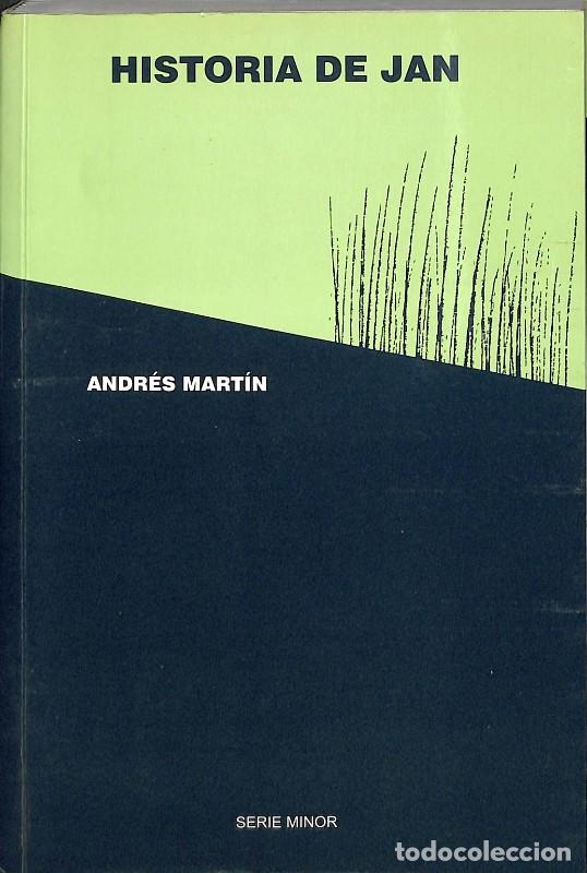 Libros de segunda mano: Historia de Jan - Andr&eacute;s Mart&iacute;n - Soria Edita - 2002, 2&ordf; ed. - Serie Minor, Vol: 8