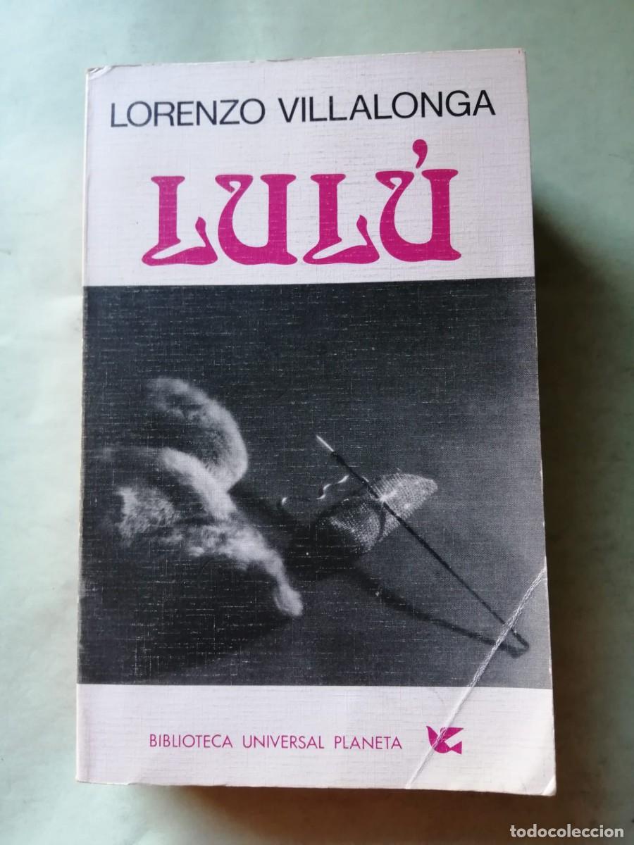 Libros de segunda mano: LULU (LORENZO VILLALONGA)