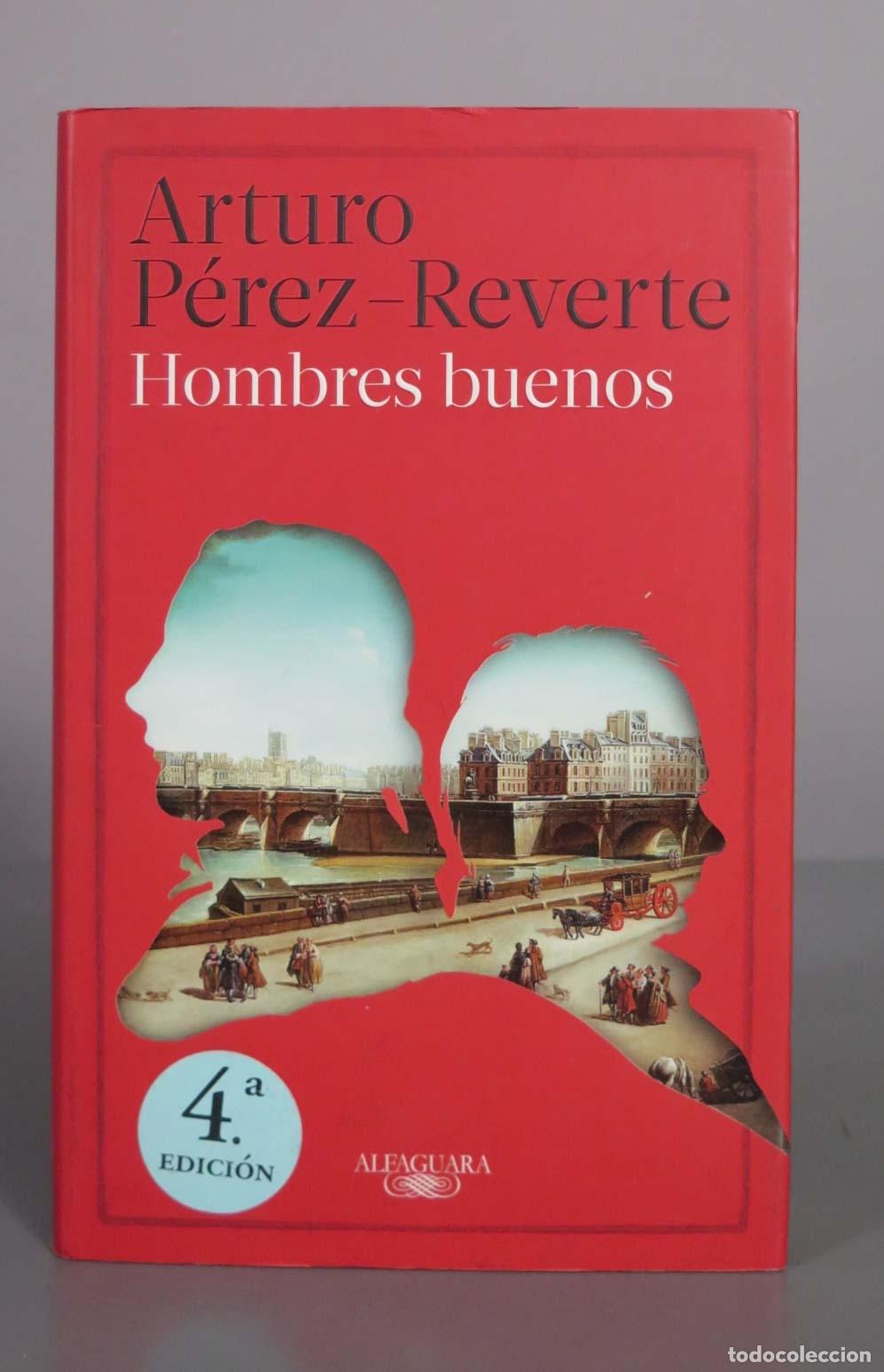 Libros de segunda mano: Hombres buenos - Arturo P&eacute;rez-Reverte - 4&ordf; edici&oacute;n - Alfaguara