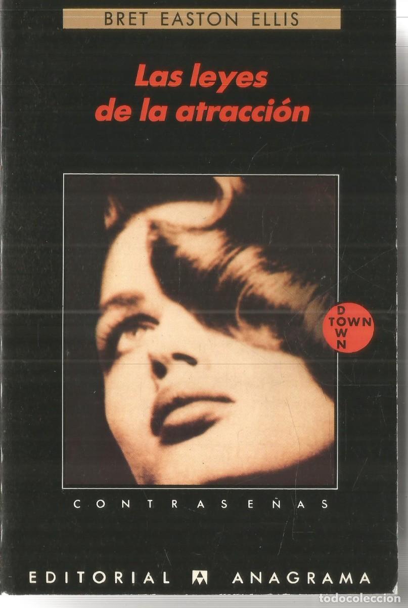 Libros de segunda mano: BRET EASTON ELLIS. LAS LEYES DE LA ATRACCION ANAGRAMA. PRIMERA EDICION