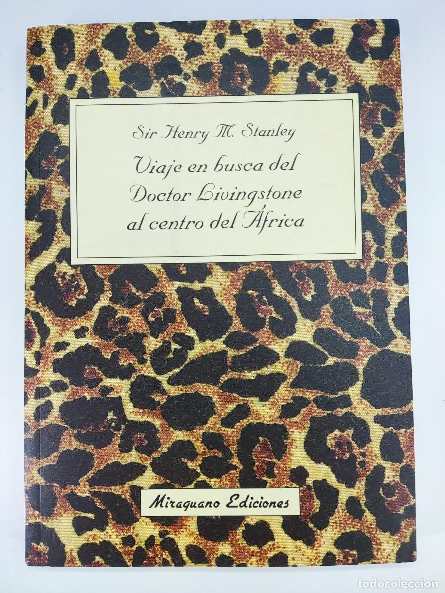 Libros de segunda mano: VIAJE EN BUSCA DEL DOCTOR LIVINGSTONE AL CENTRO DEL &Aacute;FRICA / 3&ordf;ed. 2007. MIRAGUANO EDICIONES