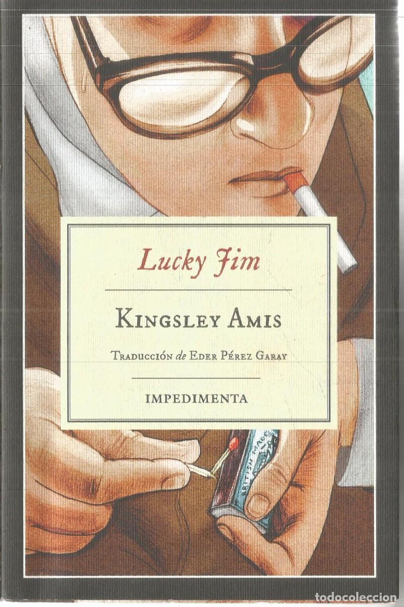 Libros de segunda mano: KINGSLEY AMIS. LUCKY JIM. IMPEDIMENTA. PRIMERA EDICION