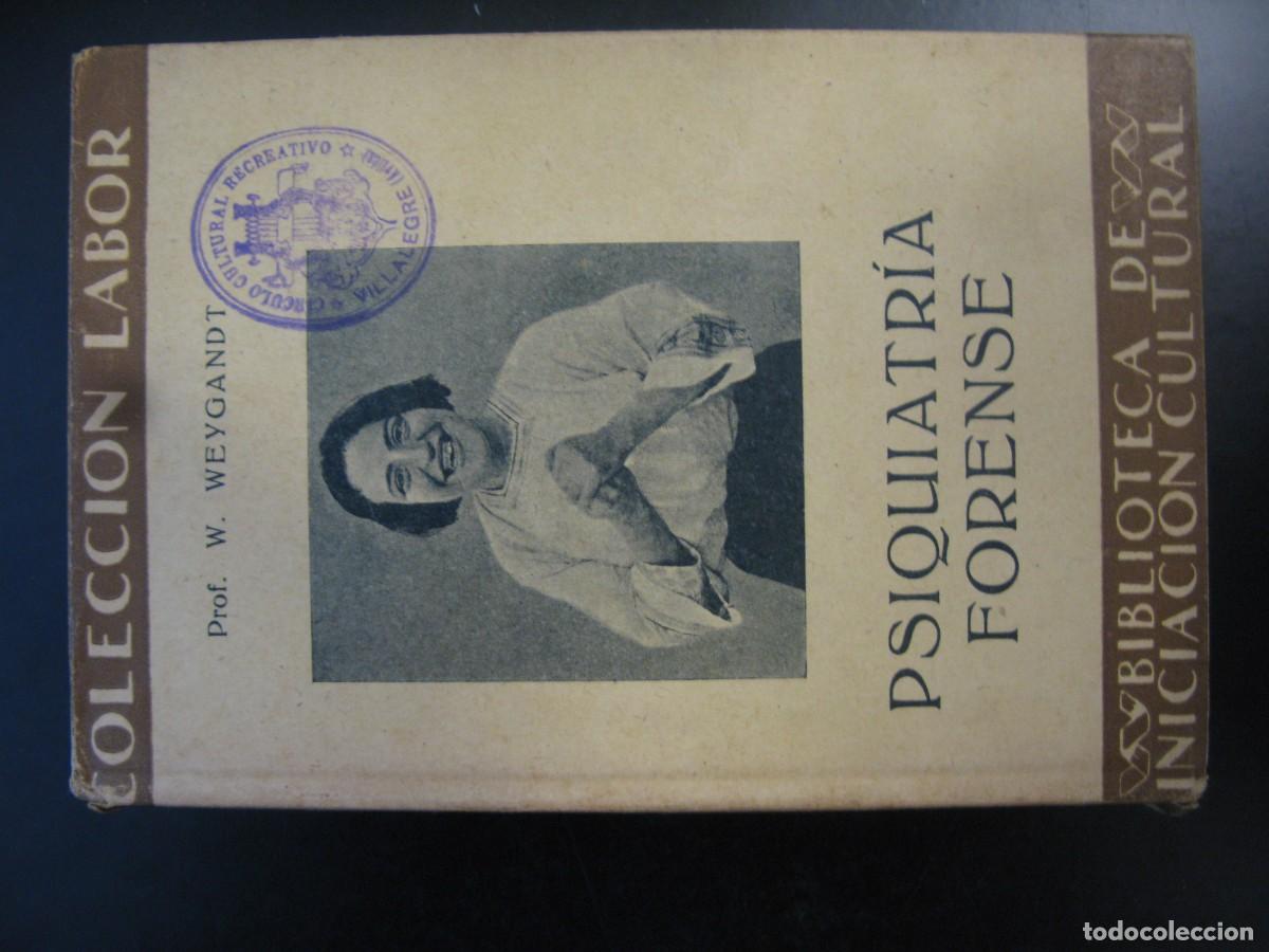 Libros de segunda mano: Psiquiatria forense W. Weygandt Coleccion Labor Version Rafael Luengo