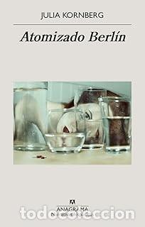 Libros de segunda mano: ATOMIZADO BERLIN Julia Kornberg