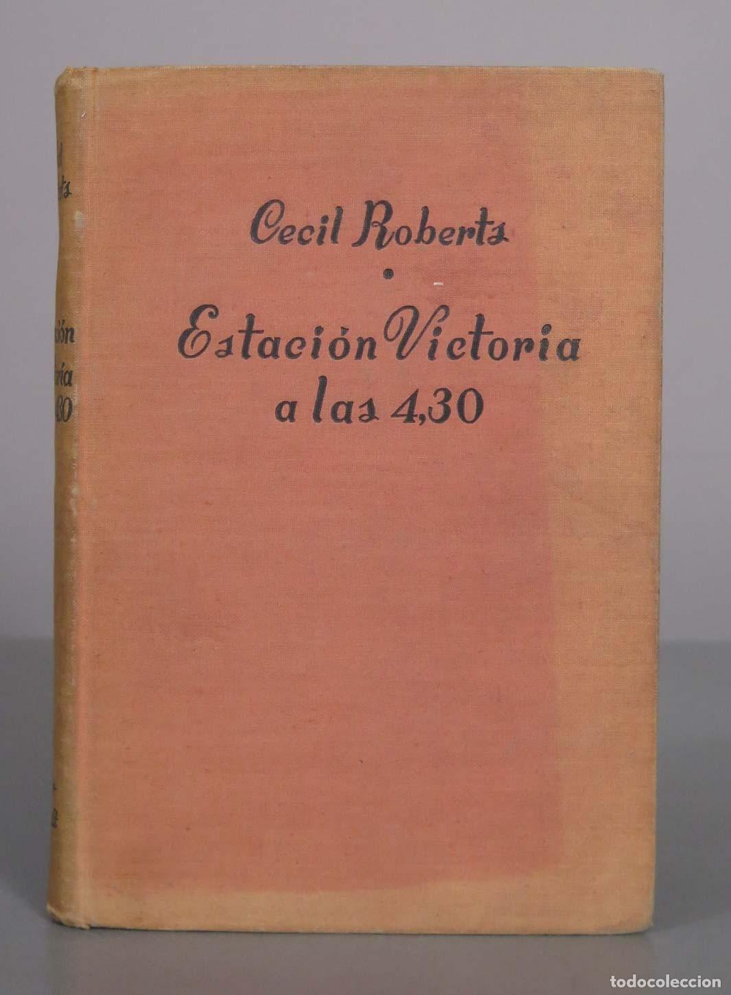 Gebrauchte B&uuml;cher: Estaci&oacute;n Victoria a las 4:30 - Cecil Roberts - Luis de Caralt. DEDICADO AUTOGRAFO AUTOR