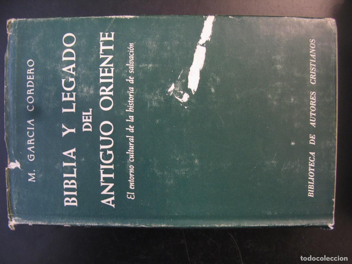 Libros de segunda mano: GARCIA CORDERO, Maximiano - LA BIBLIA Y EL LEGADO DEL ANTIGUO ORIENTE. El entorno cultural de la his