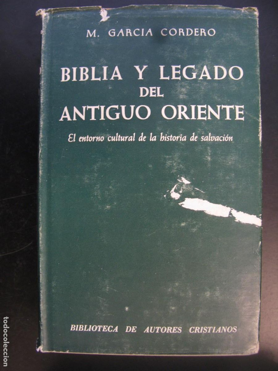 Libri di seconda mano: GARCIA CORDERO, Maximiano - LA BIBLIA Y EL LEGADO DEL ANTIGUO ORIENTE. El entorno cultural de la his