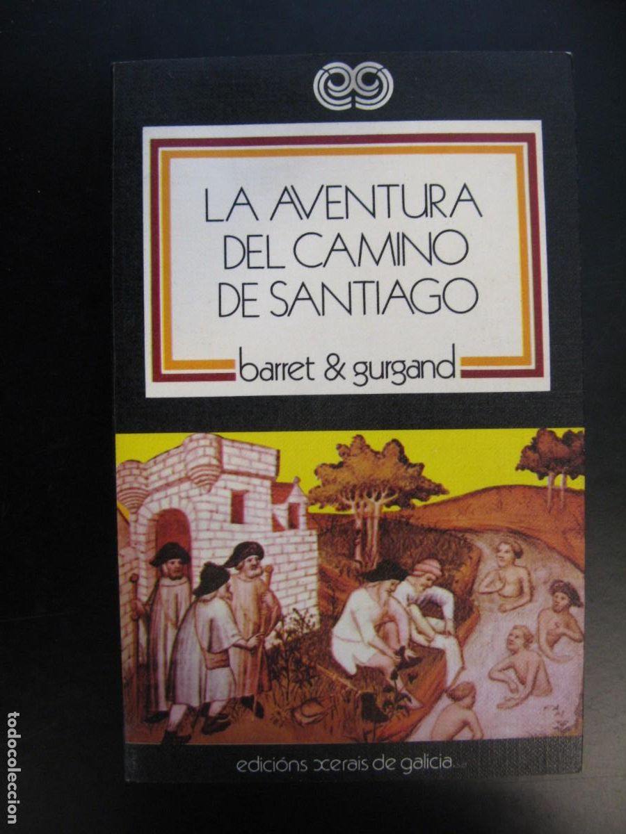 Second hand books: LA AVENTURA DEL CAMINO DE SANTIAGO - P. Barret; J.N. Gurgand