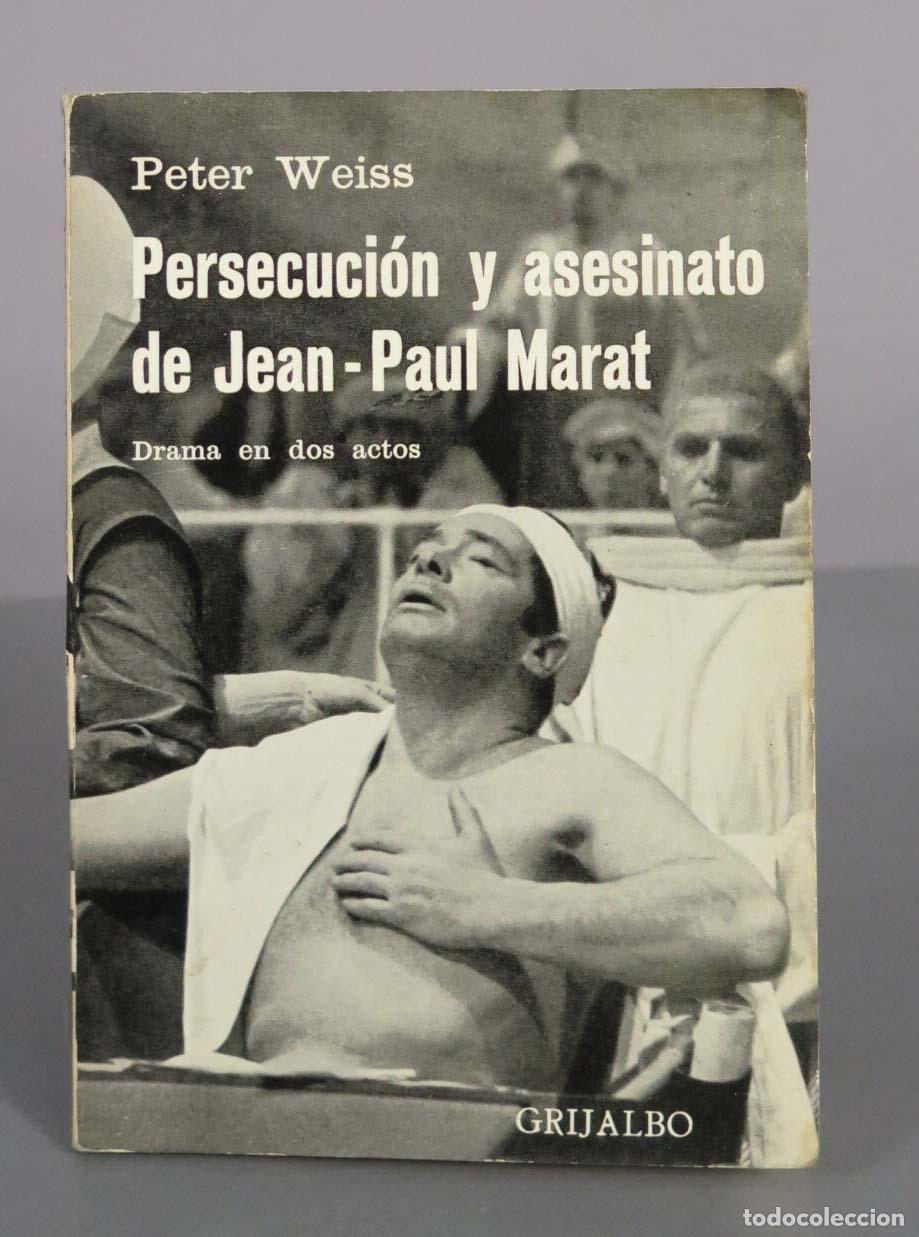 Libros de segunda mano: Persecuci&oacute;n y asesinato de Jean-Paul Marat - Peter Weiss - Grijalbo