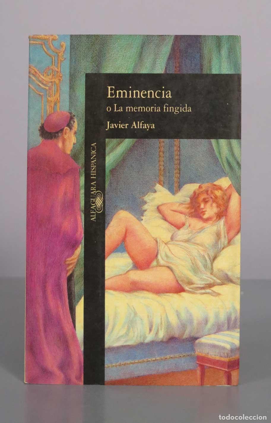 Libros de segunda mano: Eminencia o La memoria fingida - Javier Alfaya - Alfaguara. DEDICADO AUTOGRAFO AUTOR