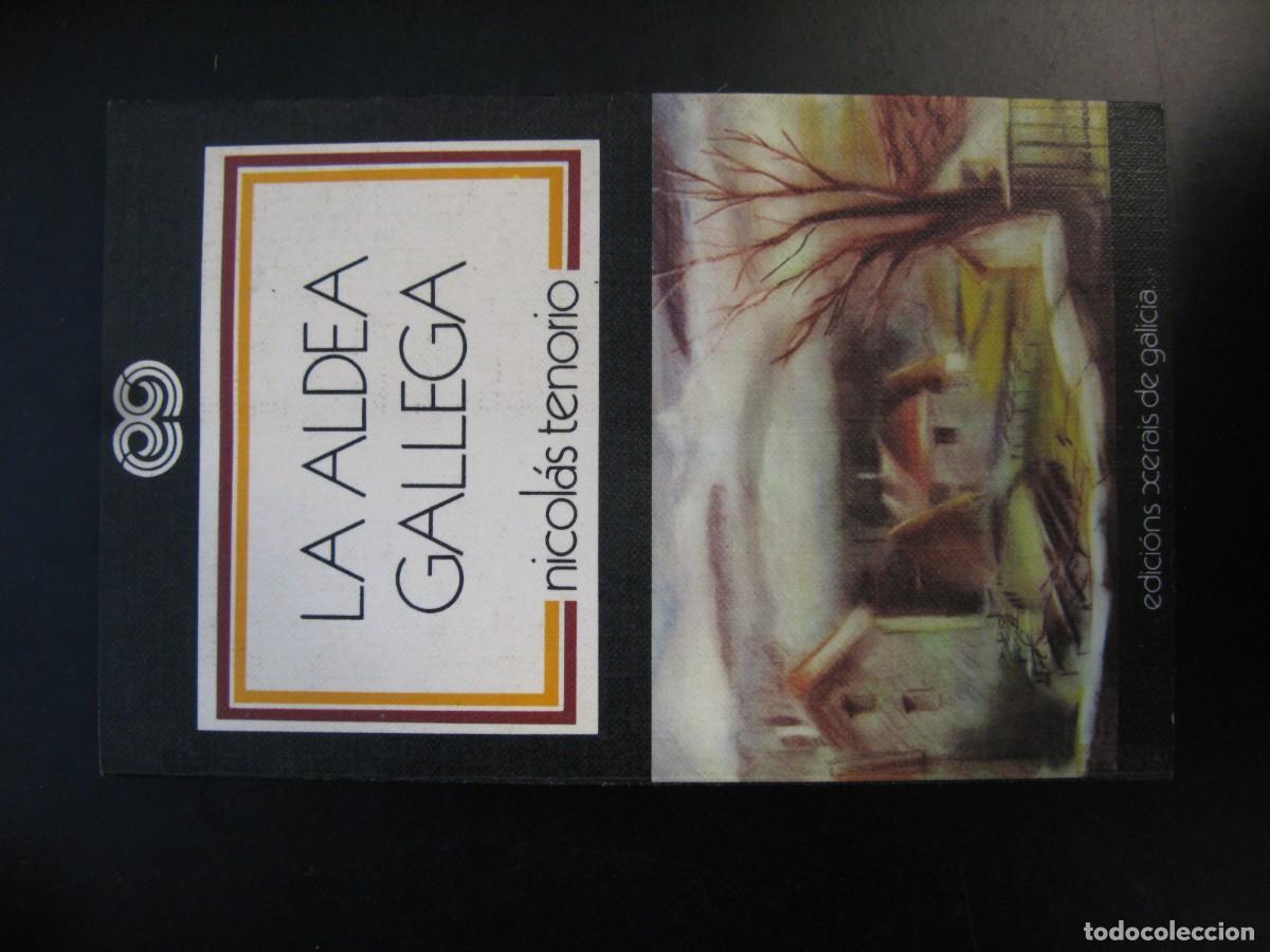 Libros de segunda mano: LA ALDEA GALLEGA - NICOL&Aacute;S TENORIO - XERAIS