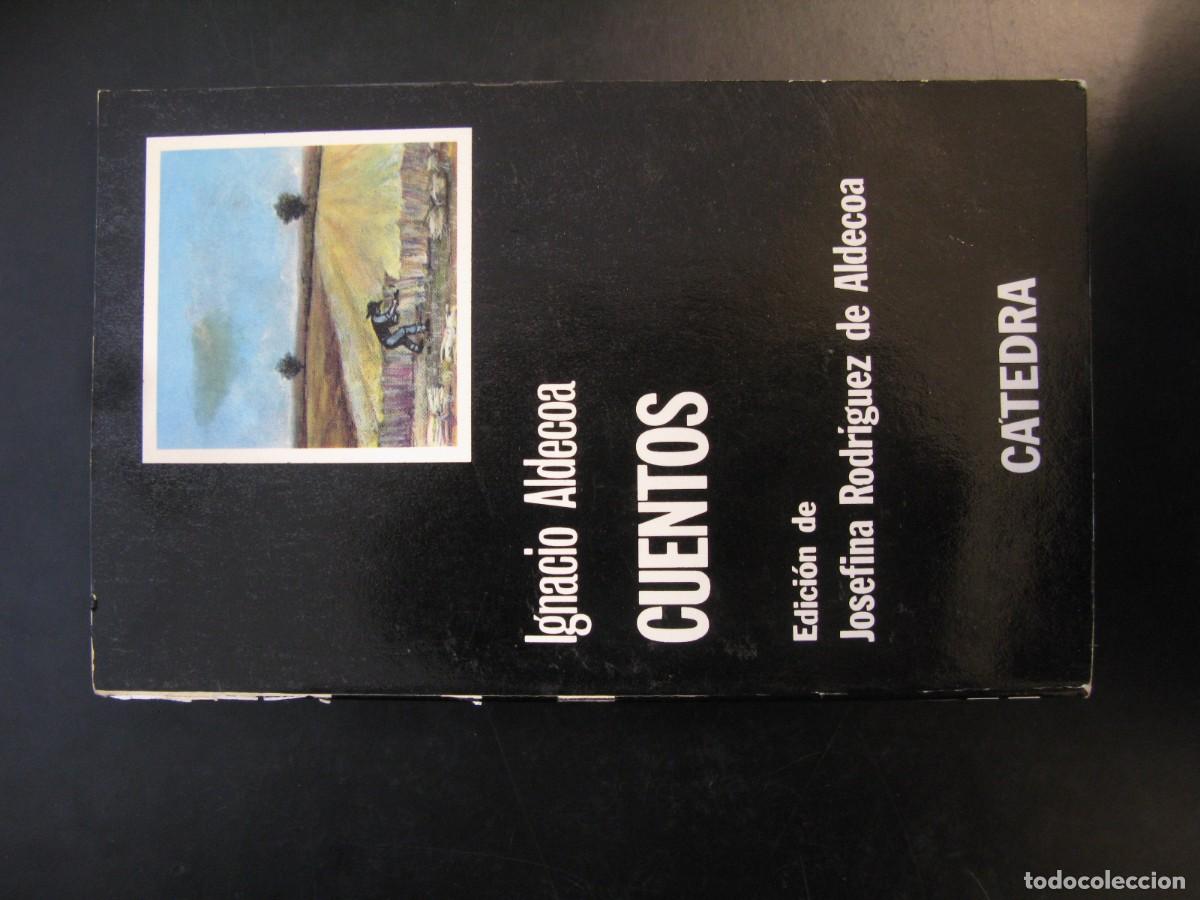 Libros de segunda mano: CUENTOS (IGNACIO ALDECOA) (CATEDRA, LETRAS HISP&Aacute;NICAS)