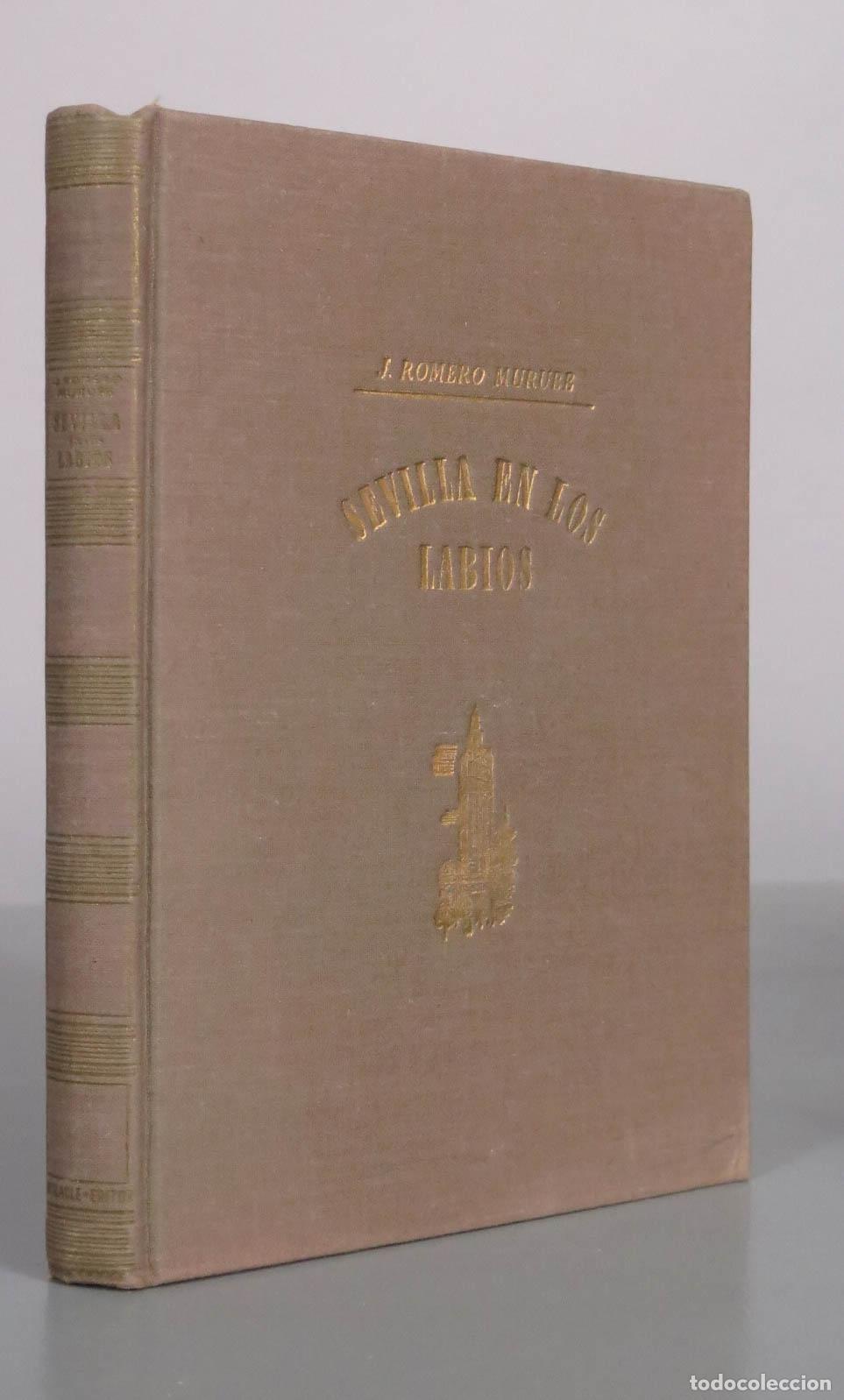Libros de segunda mano: Sevilla en los labios - Joaqu&iacute;n Romero Murube - Luis Miracle, Editor