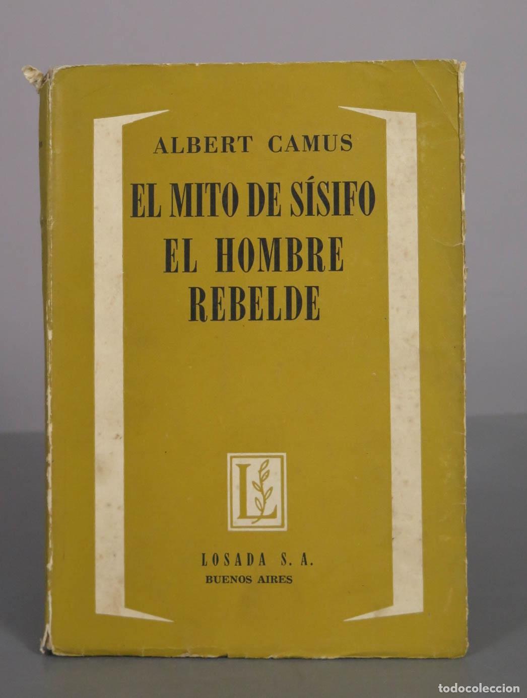 Libros de segunda mano: El mito de S&iacute;sifo . El hombre rebelde - Albert Camus - Editorial Losada