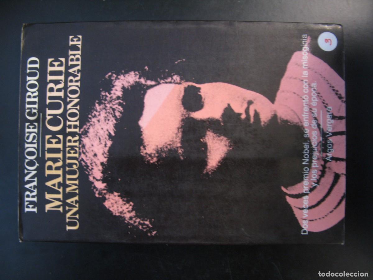 Libros de segunda mano: Mar&iacute;a Curie una mujer honorable. Francoise giroud. Dos veces premio Nobel.