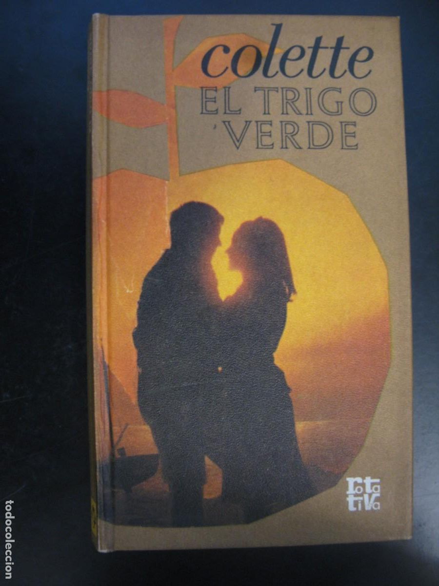 Gebrauchte B&uuml;cher: EL TRIGO VERDE - COLETTE - COL ROTATIVA - PLAZA & JANES