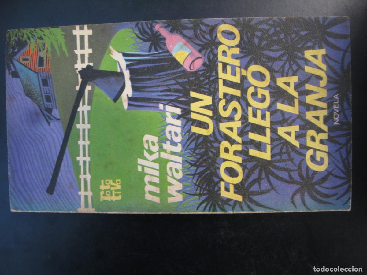 Libros de segunda mano: UN FORASTERO LLEG&Oacute; A LA GRANJA - MIKA WALTARI - COL ROTATIVA - PLAZA & JANES