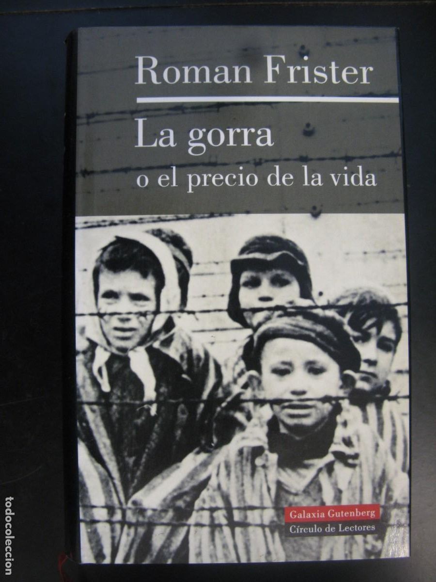 Libri di seconda mano: LA GORRA O EL PRECIO DE LA VIDA. ROMAN FRISTER. GALAXIA GUTENBERG, C&Iacute;RCULO DE LECTORES.