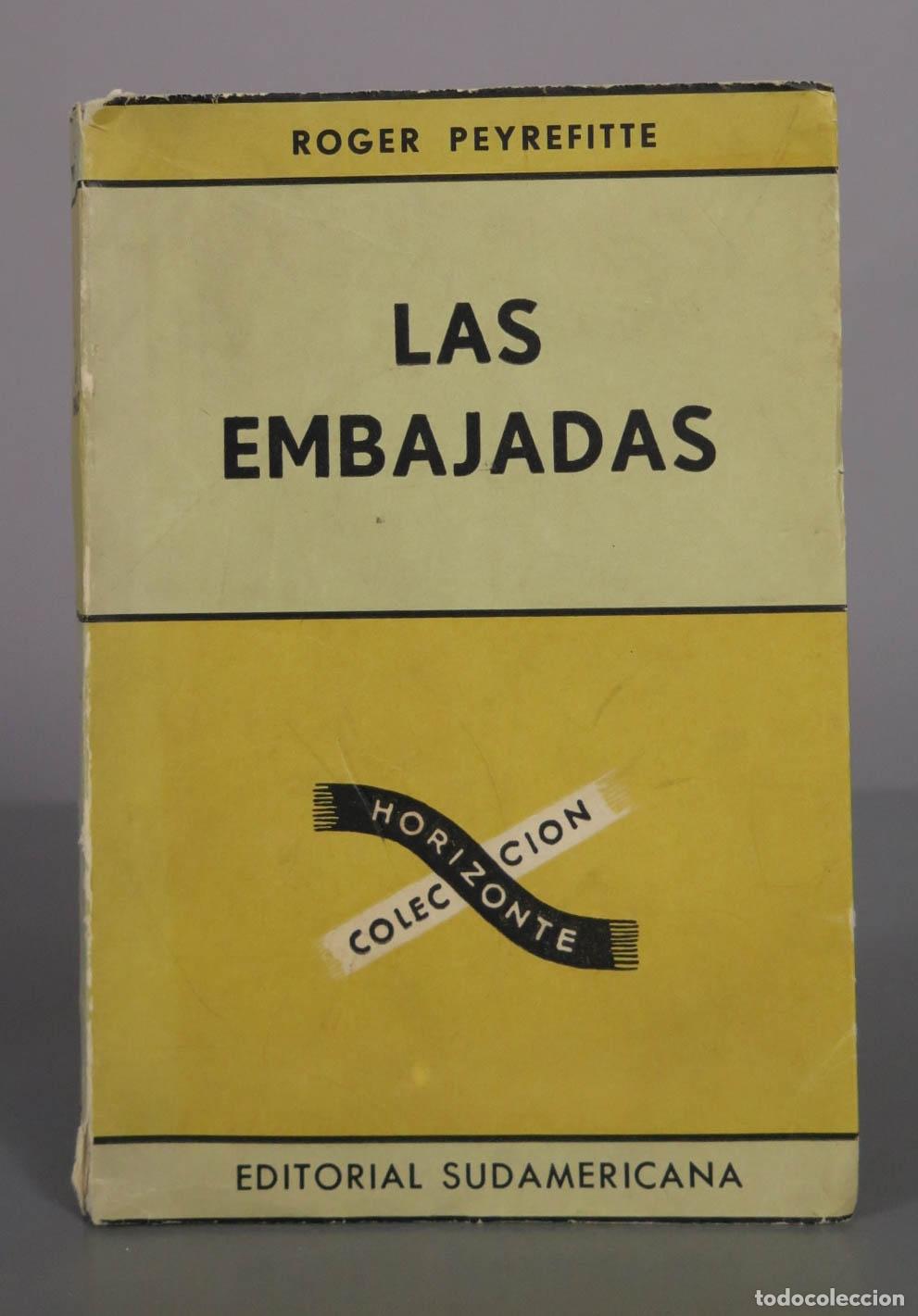 Libros de segunda mano: Las Embajadas - Roger Peyrefitte - Editorial Sudamericana