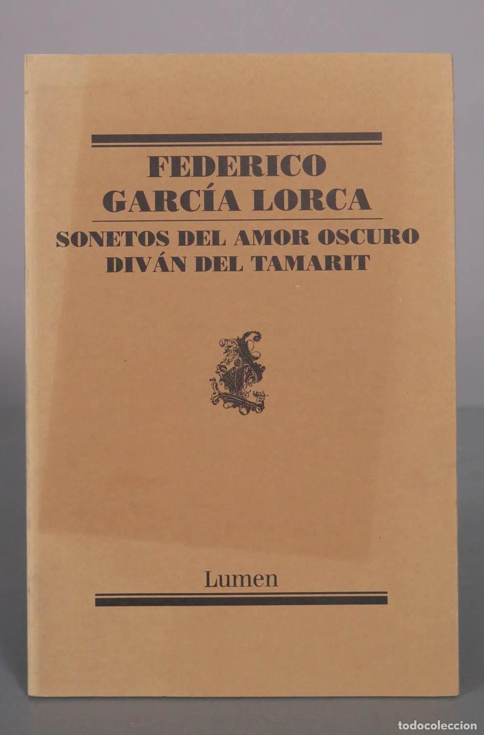 Libros de segunda mano: Sonetos del amor oscuro - Div&aacute;n del Tamarit - Federico Garc&iacute;a Lorca - Lumen