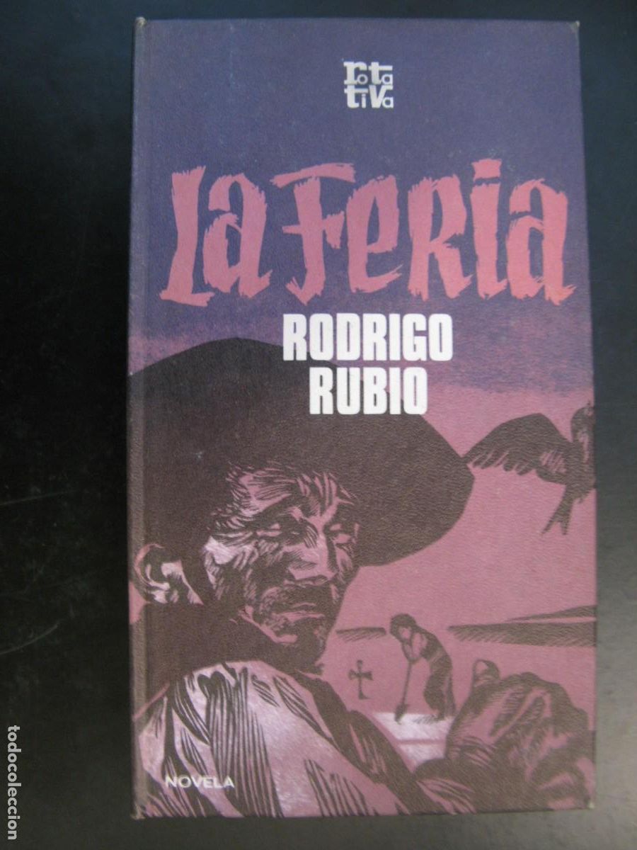 Gebrauchte B&uuml;cher: LA FERIA. COLECCI&Oacute;N ROTATIVA. - RUBIO, RODRIGO