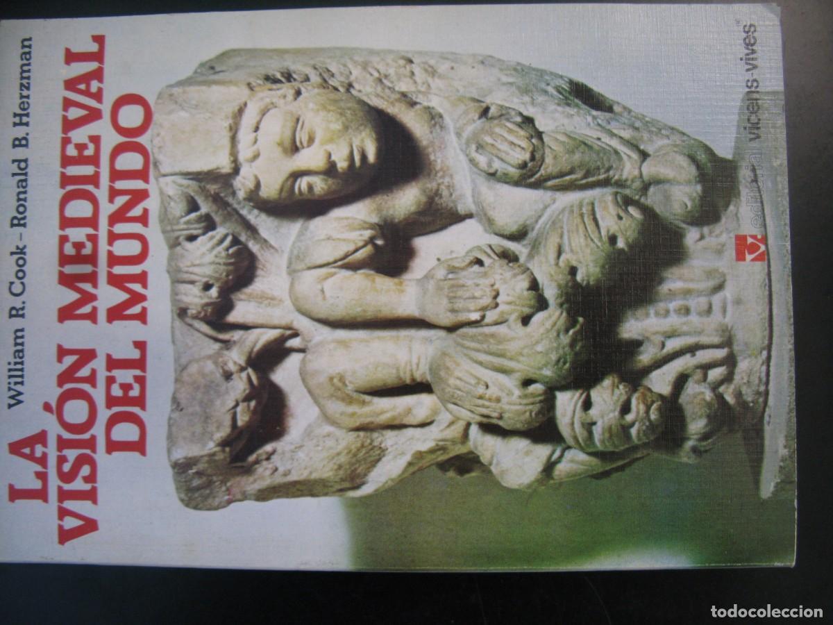 Libros de segunda mano: WILLIAM R. COOK & RONALD B. HERZMAN: LA VISI&Oacute;N MEDIEVAL DEL MUNDO (VICENS VIVES
