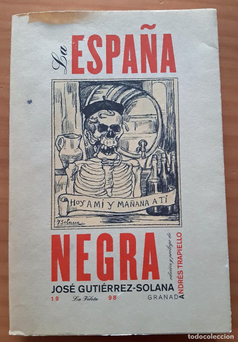 Libri di seconda mano: LA ESPA&Ntilde;A NEGRA - JOS&Eacute; GUTIERREZ-SOLANA - EDICI&Oacute;N Y PR&Oacute;LOGO DE ANDR&Eacute;S TRAPIELLO - PERFECTO ESTADO