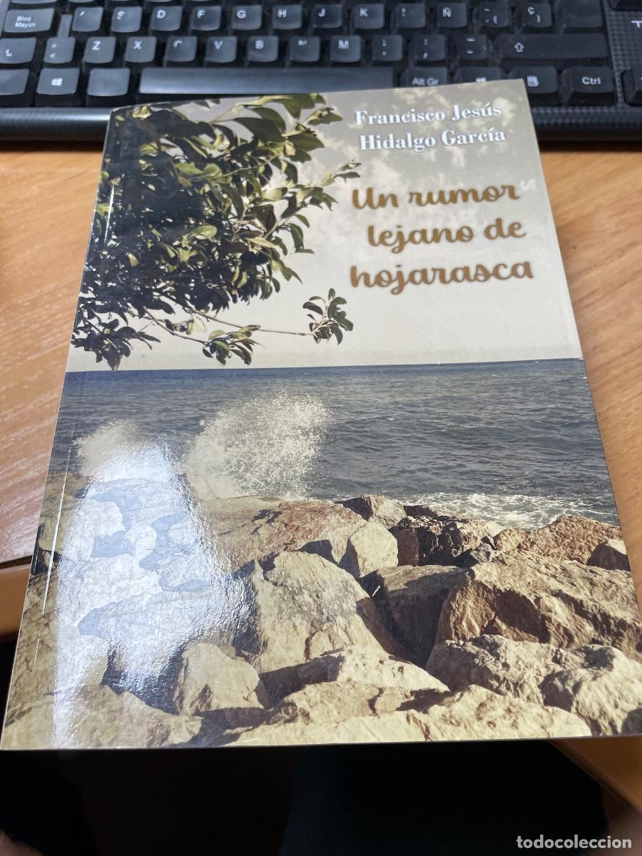 Libros de segunda mano: Francisco Jes&uacute;s hidalgo garcia un rumor lejano de hojarasca