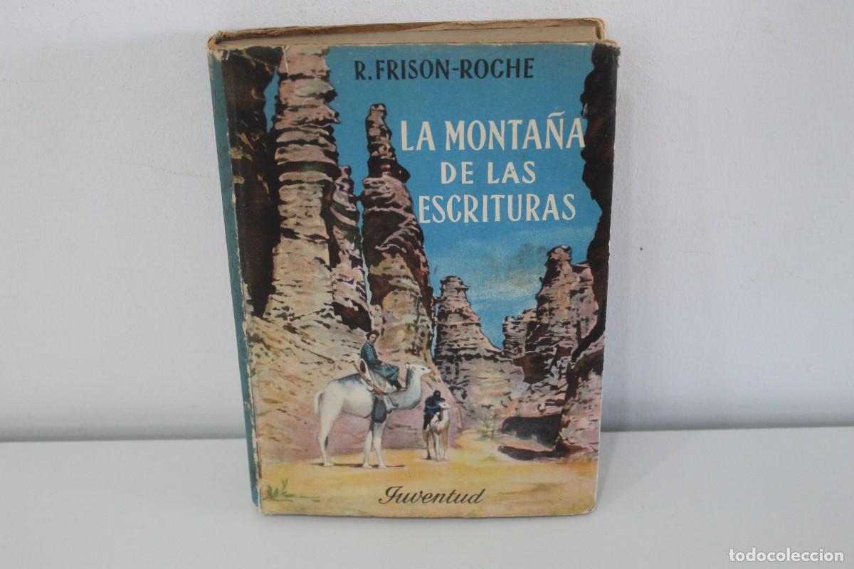Libri di seconda mano: LA MONTA&Ntilde;A DE LAS ESCRITURAS R. FRISON-ROCHE PRIEMRA EDICI&Oacute;N SEPTIEMBRE 1954