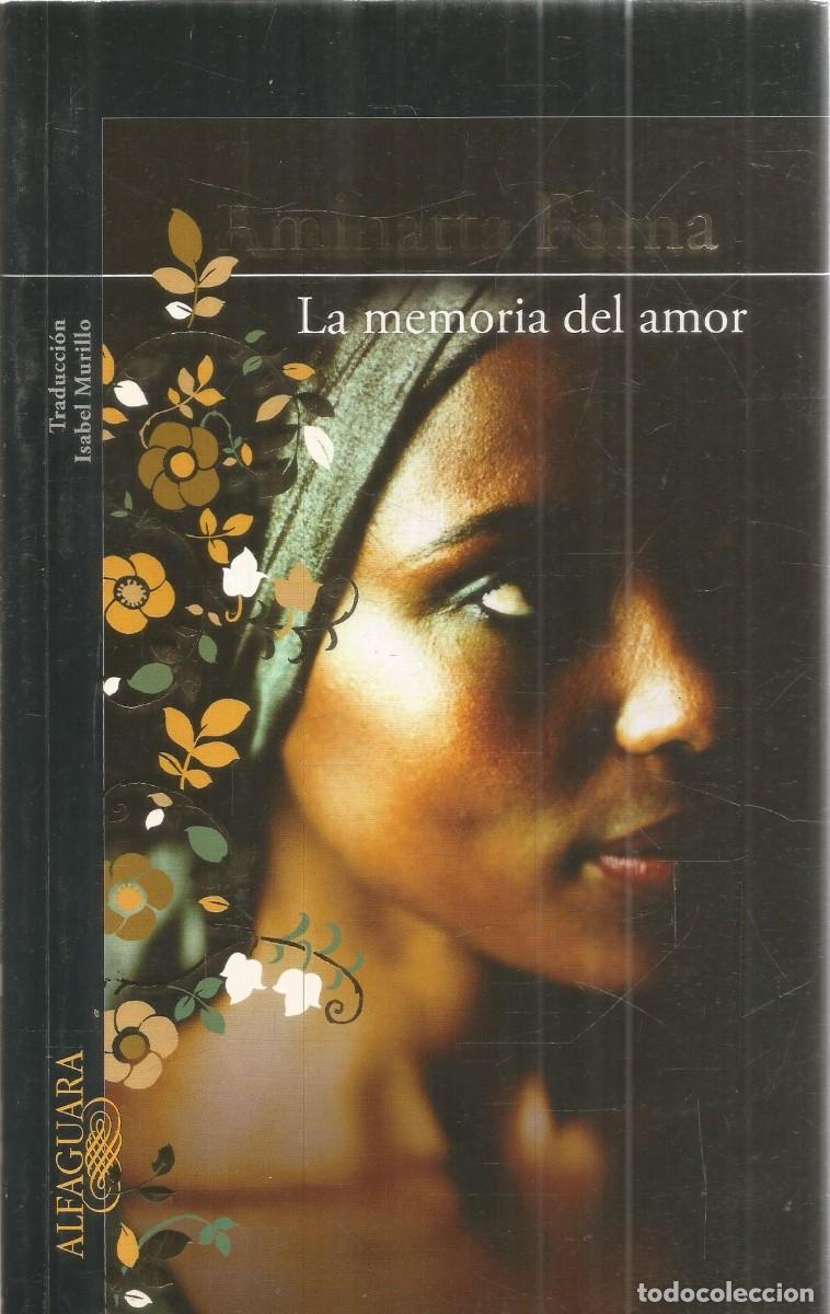 Libros de segunda mano: AMINATTA FORNA. LA MEMORIA DE AMOR. ALFAGUARA. PRIMERA EDICION