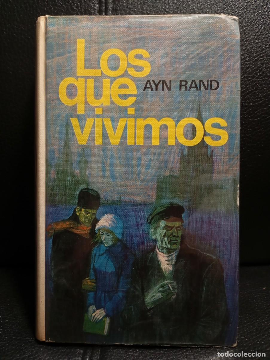 Libros de segunda mano: LOS QUE VIVIMOS - LIBRO - TAPA DURA - AYN RAND - CIRCULO DE LECTORES - PLAZA & JANES - 1967