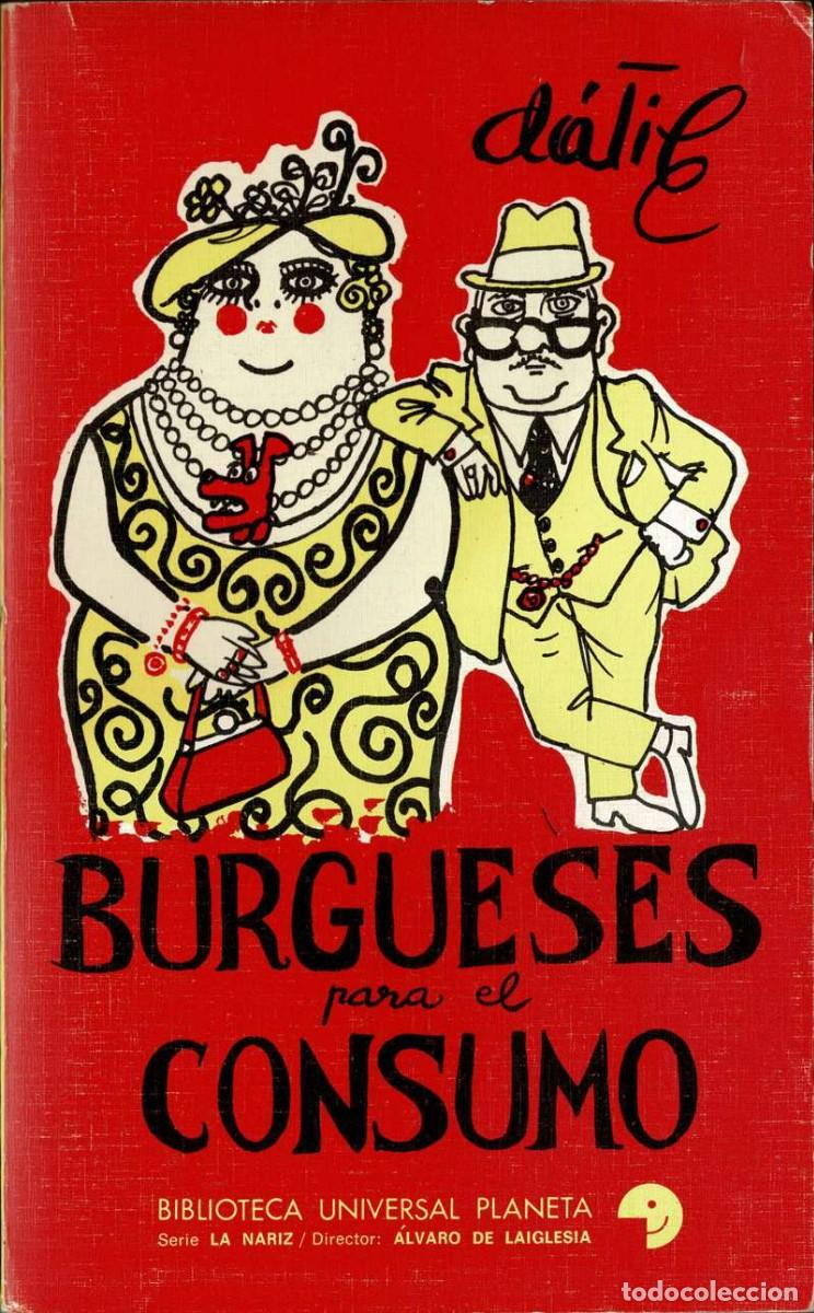 Libros de segunda mano: Burgueses para el consumo - D&aacute;tile