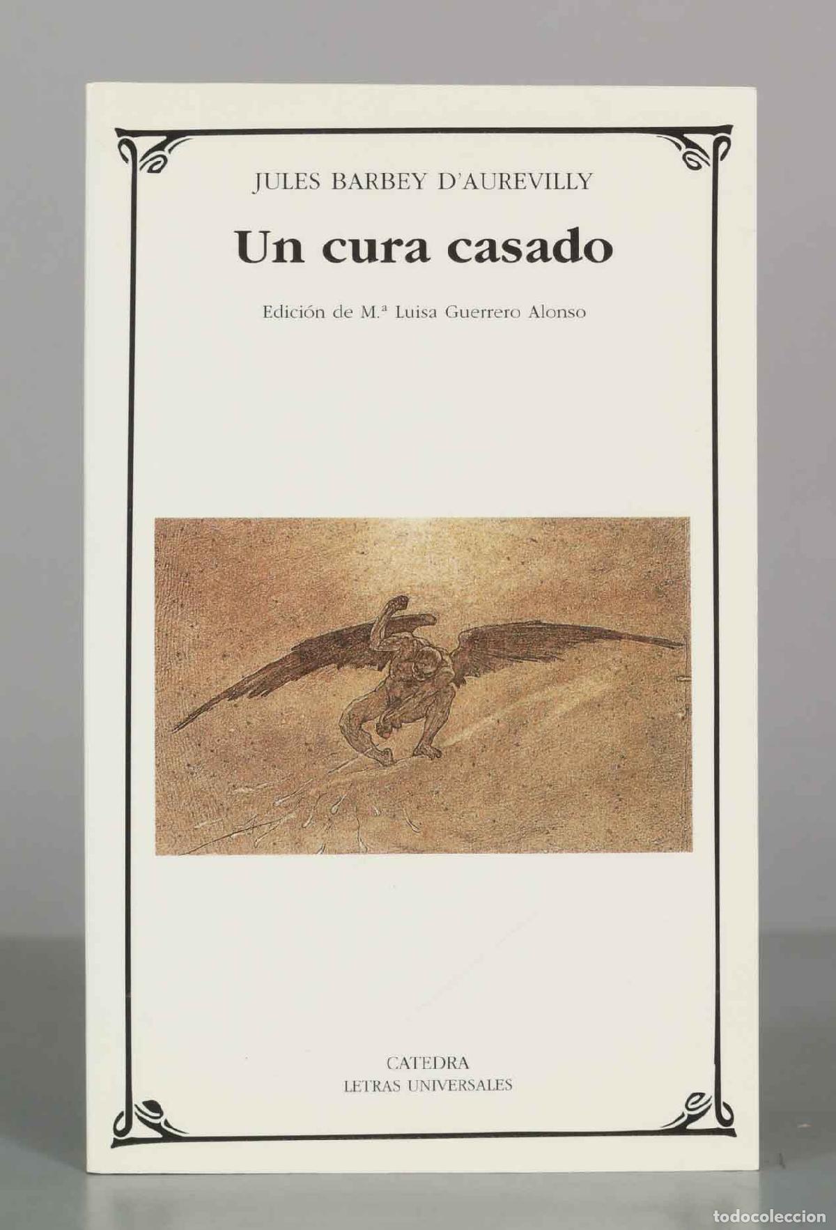 Libros de segunda mano: Un cura casado - Jules Barbey d&acute;Aurevilly - Ediciones C&aacute;tedra