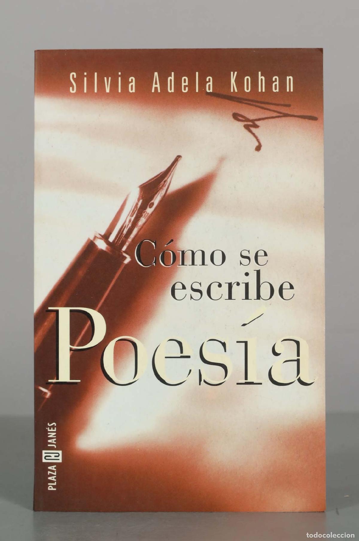 Libros de segunda mano: C&oacute;mo se escribe poes&iacute;a - Silvia Adela Kohan - Plaza and Jan&eacute;s