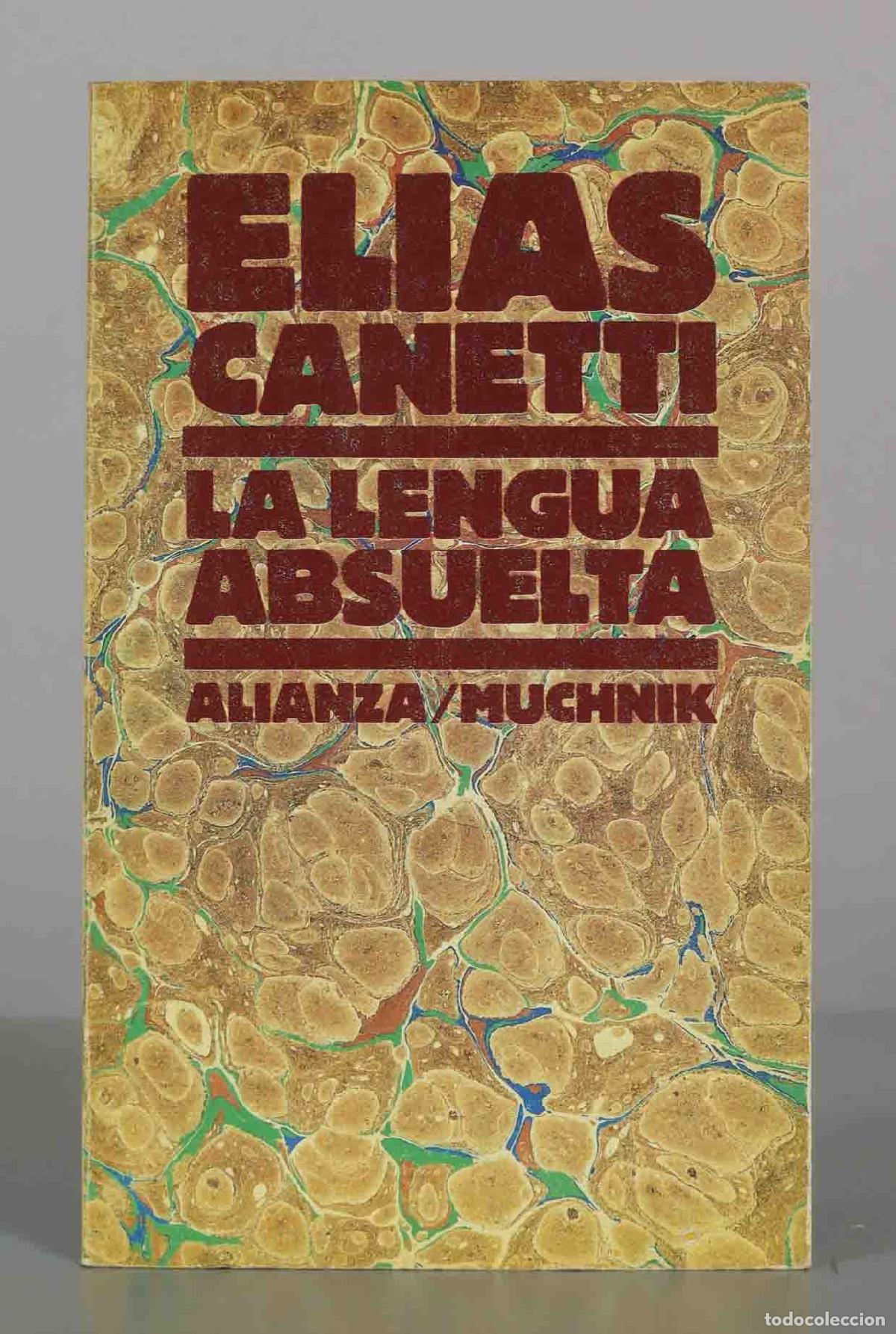 Libros de segunda mano: La lengua absuelta - Elias Canetti - Muchnik Editores