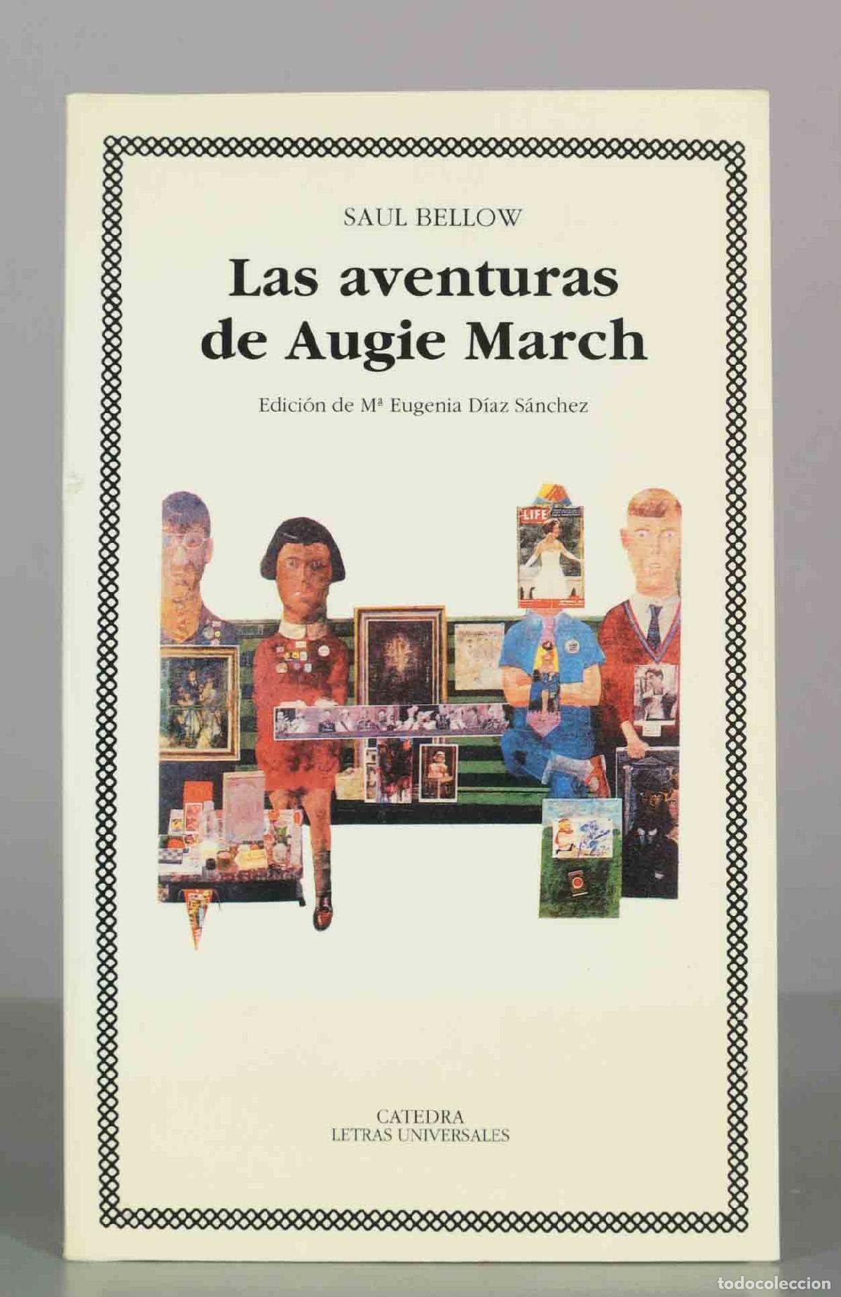 Libros de segunda mano: Las aventuras de Augie March - Saul Bellow - C&aacute;tedra