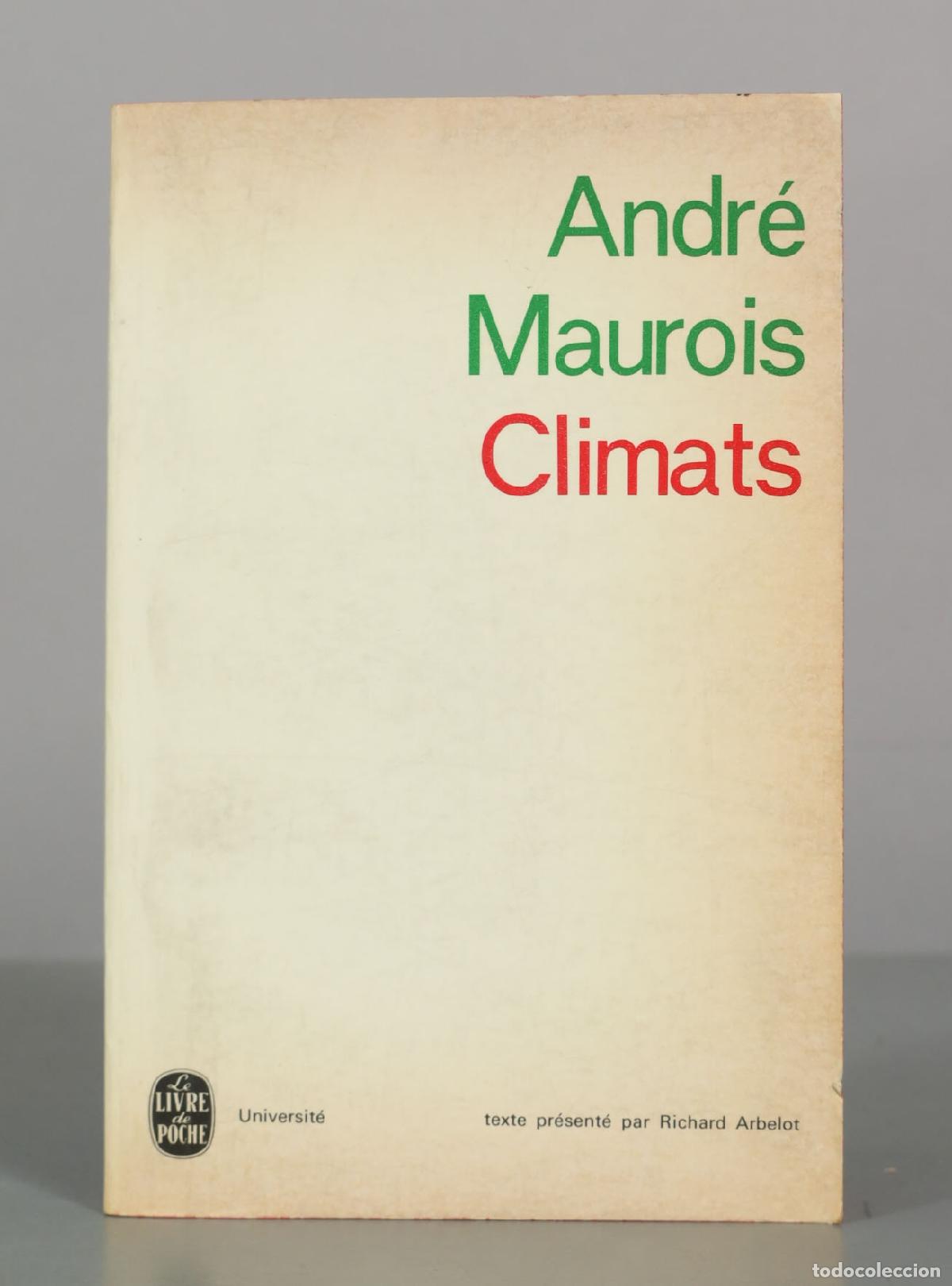 Libros de segunda mano: Climats - Andr&eacute; Maurois - Le Livre de Poche